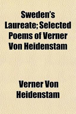 Sweden's Laureate; Selected Poems of Verner Von Heidenstam 2010 9781154863413 Front Cover