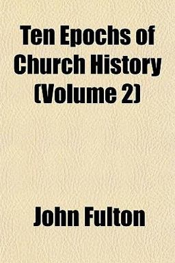 Ten Epochs of Church History