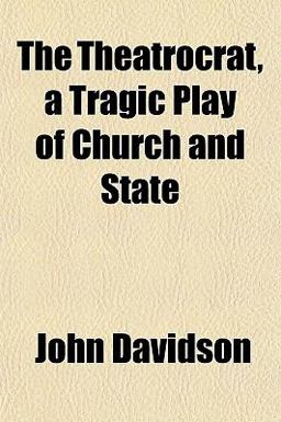 The Theatrocrat, a Tragic Play of Church and State