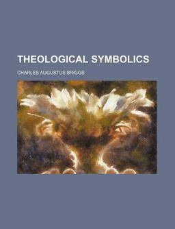 Theological Symbolics Theological Symbolics