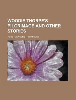 Woodie Thorpe's Pilgrimage and Other Stories