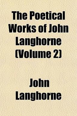 The Poetical Works of John Langhorne
