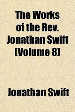 The Works of the Rev Jonathan Swift