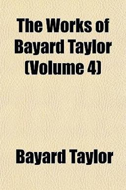 The Works of Bayard Taylor