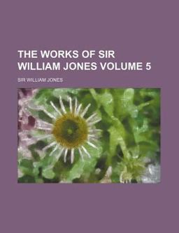 The Works of Sir William Jones