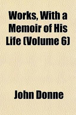Works, with a Memoir of His Life