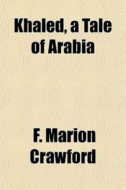 Khaled, a Tale of Arabi