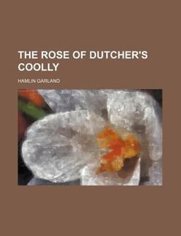 The Rose of Dutcher's Coolly The Rose of Dutcher's Coolly