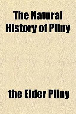 The Natural History of Pliny