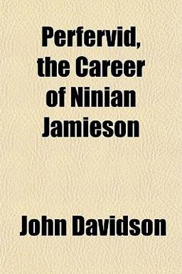 Perfervid, the Career of Ninian Jamieson
