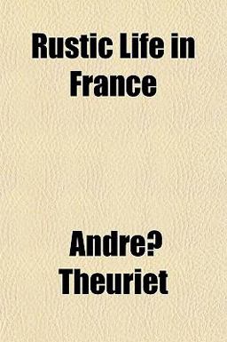 Rustic Life in France Rustic Life in France