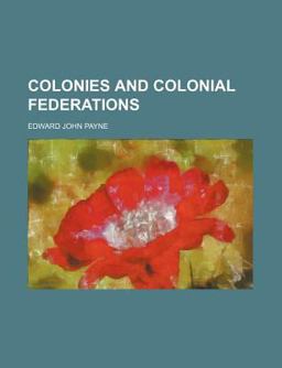Colonies and Colonial Federations