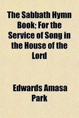 The Sabbath Hymn Book; for the Service of Song in the House of the Lord