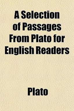 A Selection of Passages from Plato for English Readers