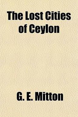 The Lost Cities of Ceylon