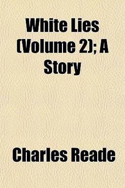 White Lies; a Story