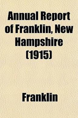 Annual Report of Franklin, New Hampshire