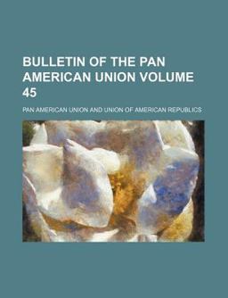 Bulletin of the Pan American Union