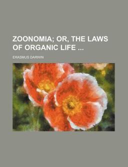 Zoonomia; or, the Laws of Organic Life