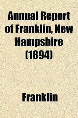 Annual Report of Franklin, New Hampshire