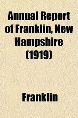 Annual Report of Franklin, New Hampshire