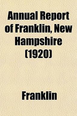 Annual Report of Franklin, New Hampshire