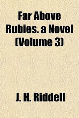 Far above Rubies a Novel