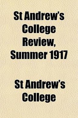 St Andrew's College Review, Summer 1917