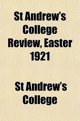 St Andrew's College Review, Easter 1921