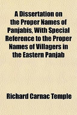 A Dissertation on the Proper Names of Panjabis, with Special Reference to the Proper Names of Villagers in the Eastern Panjab
