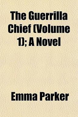The Guerrilla Chief; a Novel