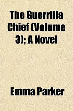 The Guerrilla Chief; a Novel