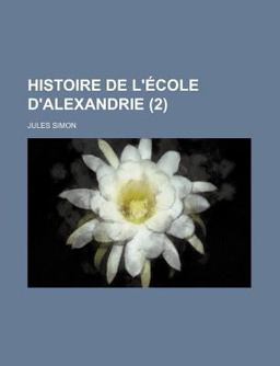 Histoire de L'E´Cole D'Alexandrie