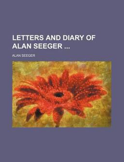 Letters and Diary of Alan Seeger