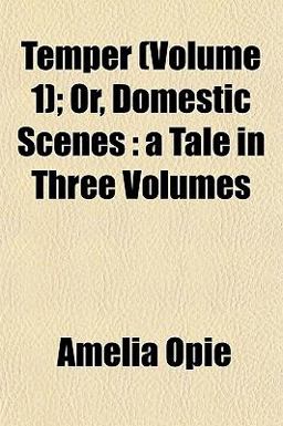 Temper; or, Domestic Scenes
