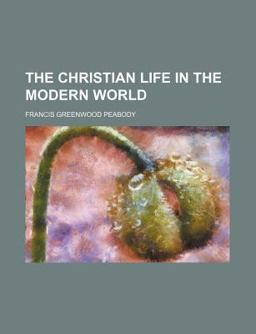 The Christian Life in the Modern World