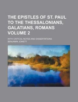The Epistles of St Paul to the Thessalonians, Galatians, Romans