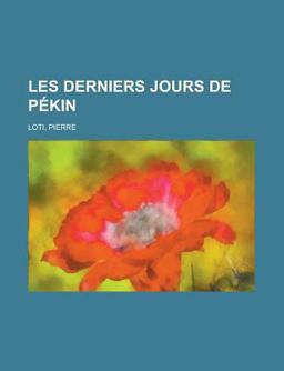 Les Derniers Jours de Pékin
