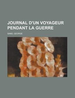 Journal D'un Voyageur Pendant la Guerre