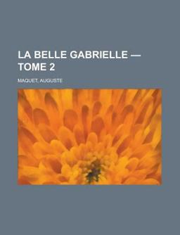 La Belle Gabrielle Tome