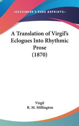 A Translation of Virgil's Eclogues into Rhythmic Prose