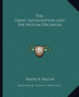 The Great Instauration and the Novum Organum