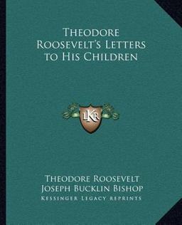 Theodore Roosevelt's Letters to His Children