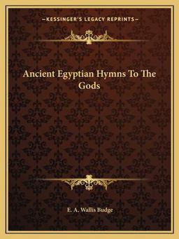 Ancient Egyptian Hymns to the Gods