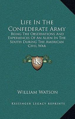 Life in the Confederate Army Life in the Confederate Army