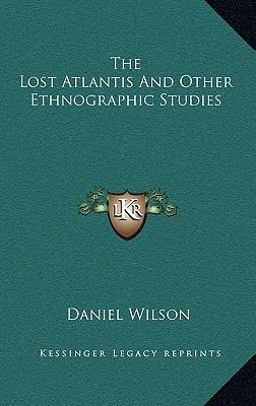 The Lost Atlantis and Other Ethnographic Studies