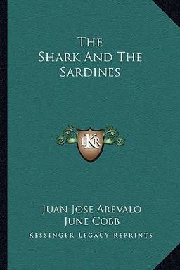 Shark and the Sardines  9781163818848 Front Cover