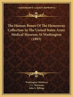 The Human Bones of the Hemenway Collection in the United States Army Medical Museum at Washington