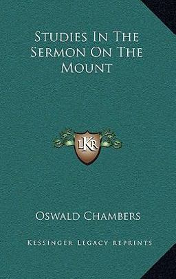 Studies in the Sermon on the Mount Studies in the Sermon on the Mount