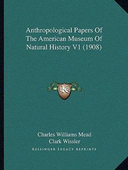 Anthropological Papers of the American Museum of Natural History V1